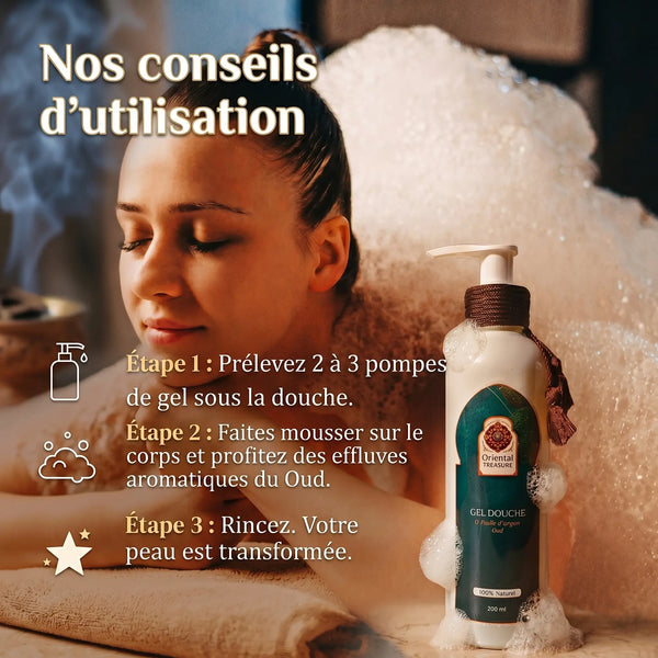 Conseils utilisation gel douche argan oud massage routine douche